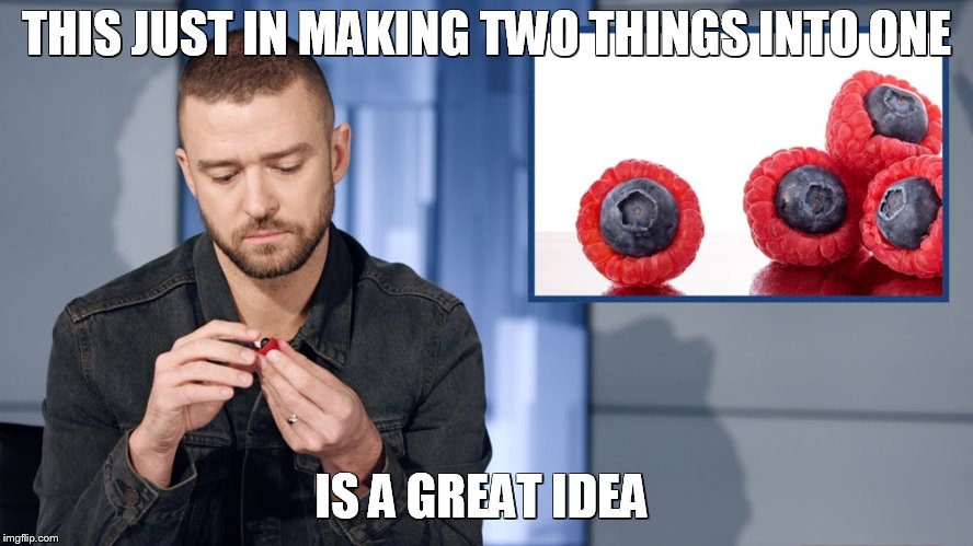 Brasberries | THIS JUST IN MAKING TWO THINGS INTO ONE IS A GREAT IDEA | image tagged in brasberries | made w/ Imgflip meme maker