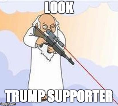 When an Anti-Trump Supporter sees a Trump Supporter | image tagged in memes,family guy,politics,election 2016,trump supporters | made w/ Imgflip meme maker
