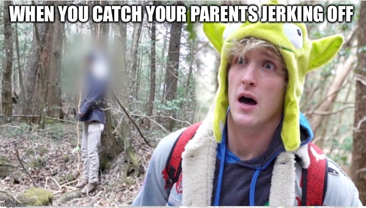 Logan Paul Watches Magic Happen | WHEN YOU CATCH YOUR PARENTS JERKING OFF | image tagged in logan paul,funny memes,memes,meme | made w/ Imgflip meme maker