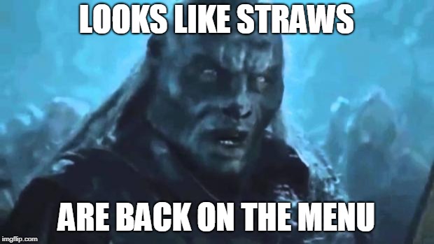Californian Uruk-hai getting an illegel shipment for their bar (2030 - colorized) | LOOKS LIKE STRAWS; ARE BACK ON THE MENU | image tagged in lord of the rings meat's back on the menu,straws,colorized | made w/ Imgflip meme maker