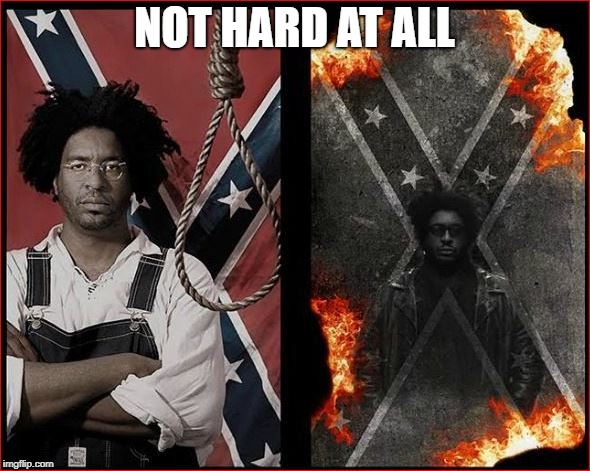 Confederate Flag | NOT HARD AT ALL | image tagged in confederate flag | made w/ Imgflip meme maker