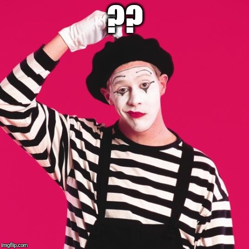 confused mime | ?? | image tagged in confused mime | made w/ Imgflip meme maker