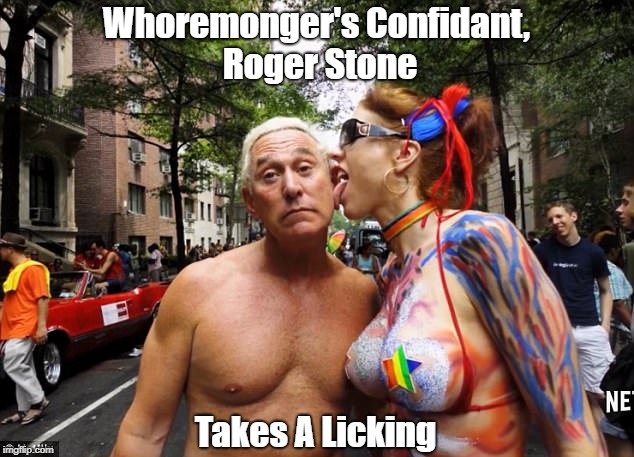 W**remonger's Confidant, Roger Stone Takes A Licking | made w/ Imgflip meme maker