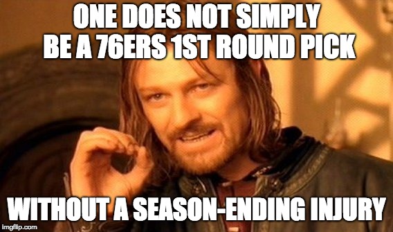 One Does Not Simply Meme | ONE DOES NOT SIMPLY BE A 76ERS 1ST ROUND PICK; WITHOUT A SEASON-ENDING INJURY | image tagged in memes,one does not simply | made w/ Imgflip meme maker