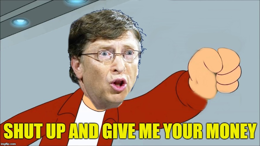 SHUT UP AND GIVE ME YOUR MONEY | made w/ Imgflip meme maker