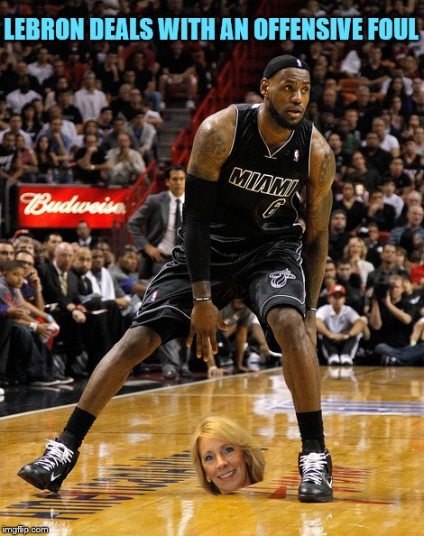 LeBron James for Education Secretary | LEBRON DEALS WITH AN OFFENSIVE FOUL | image tagged in lebron james,betsy devos,secretary of education betsy devos,education,trump | made w/ Imgflip meme maker