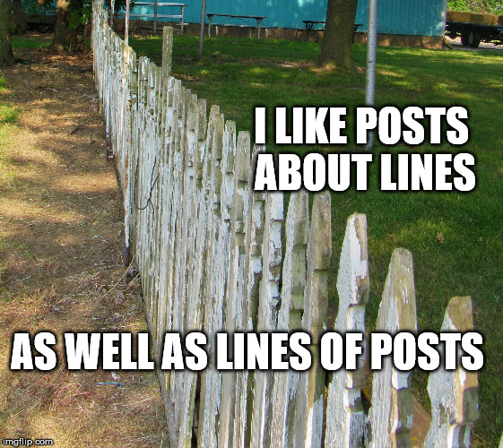 Old posts | I LIKE POSTS ABOUT LINES AS WELL AS LINES OF POSTS | image tagged in old posts | made w/ Imgflip meme maker