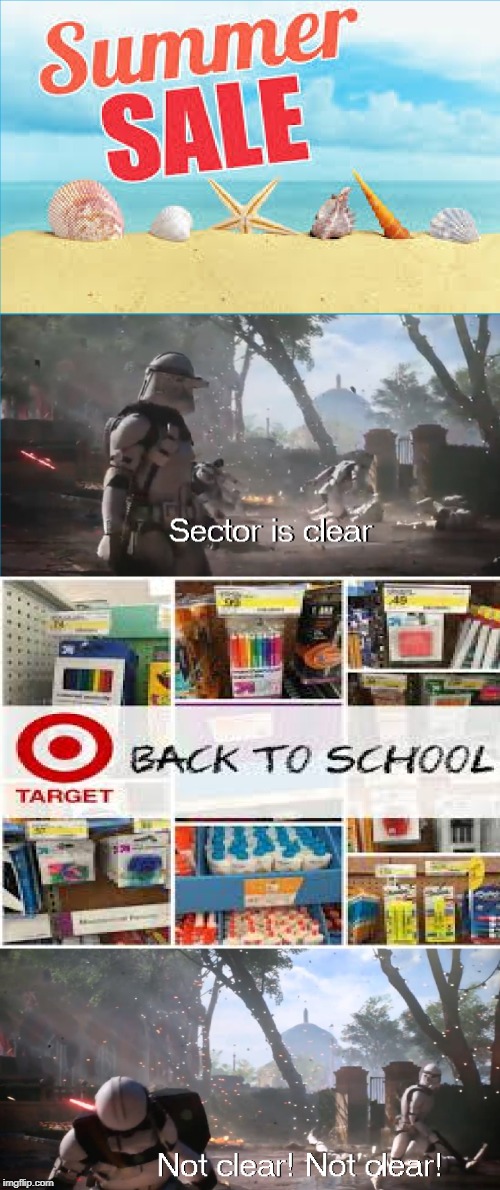 Pretty sure everyone can relate to this | image tagged in summer,sector is clear,memes,back to school,summer sales,shopping | made w/ Imgflip meme maker