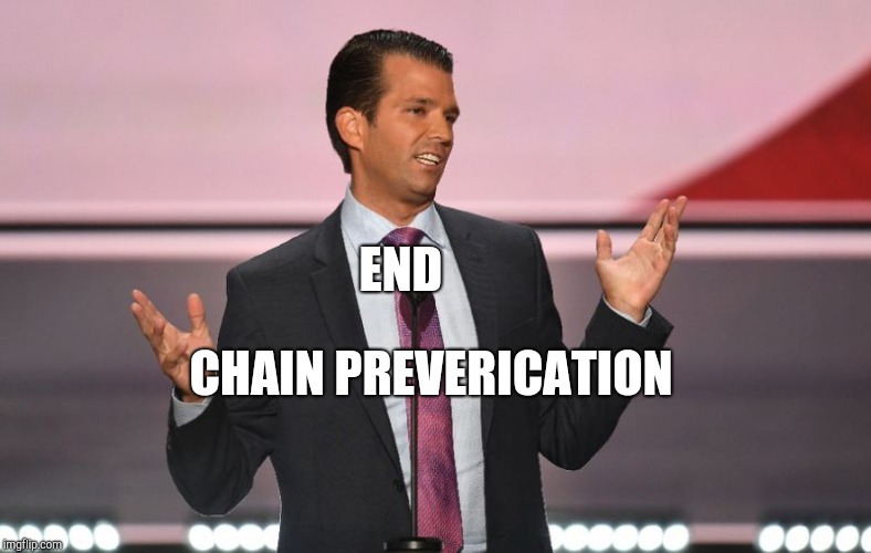 When you lie to your children you lie to your grandchildren | END; CHAIN PREVERICATION | image tagged in trump jr gob bluth,truth hurts,children,grandchildren | made w/ Imgflip meme maker
