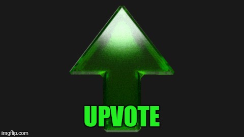 Upvote | UPVOTE | image tagged in upvote | made w/ Imgflip meme maker