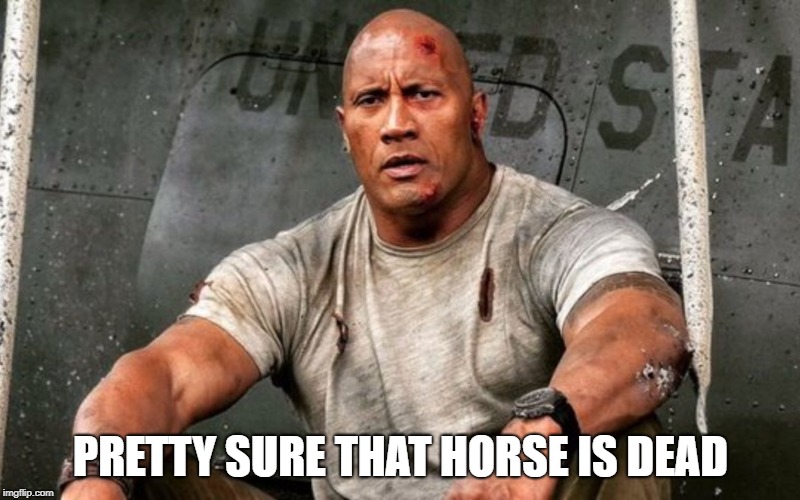 PRETTY SURE THAT HORSE IS DEAD | made w/ Imgflip meme maker