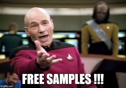 Picard Wtf Meme | FREE SAMPLES !!! | image tagged in memes,picard wtf | made w/ Imgflip meme maker