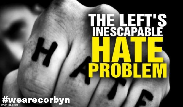 Corbyn's Party of Hate | image tagged in party of haters,corbyn eww,anti-semitism,labourisdead,cultofcorbyn,wearecorbyn | made w/ Imgflip meme maker
