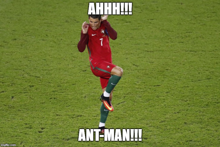 AHHH!!! ANT-MAN!!! | image tagged in ronaldo | made w/ Imgflip meme maker