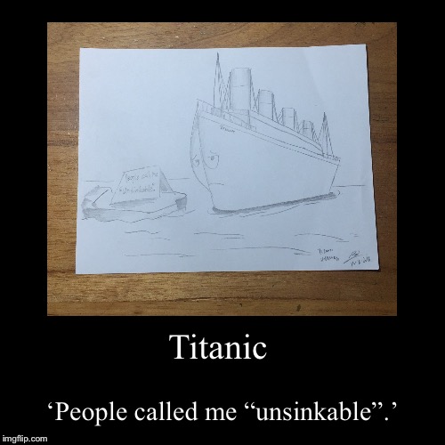 Titanic Shaming  | image tagged in funny,demotivationals,titanic,shame | made w/ Imgflip demotivational maker