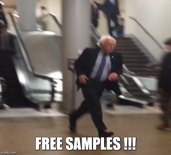 Bernie Sanders Running | FREE SAMPLES !!! | image tagged in bernie sanders running,memes,funny,free stuff | made w/ Imgflip meme maker