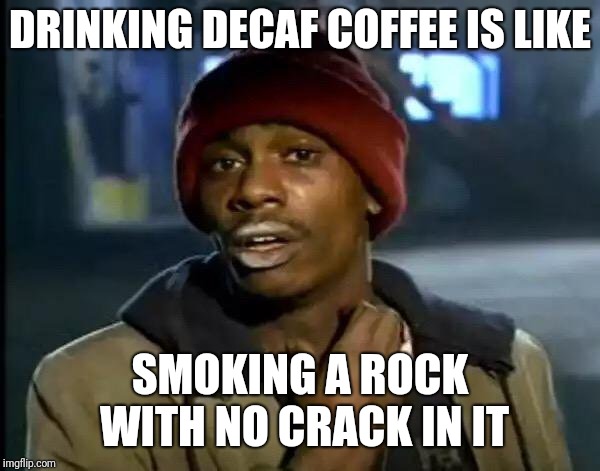 Y all Got Any More Of That Meme Imgflip