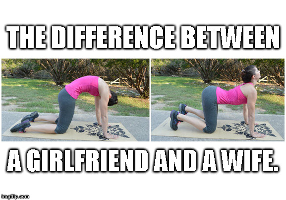 The Difference Between A Girlfriend And A Wife Imgflip