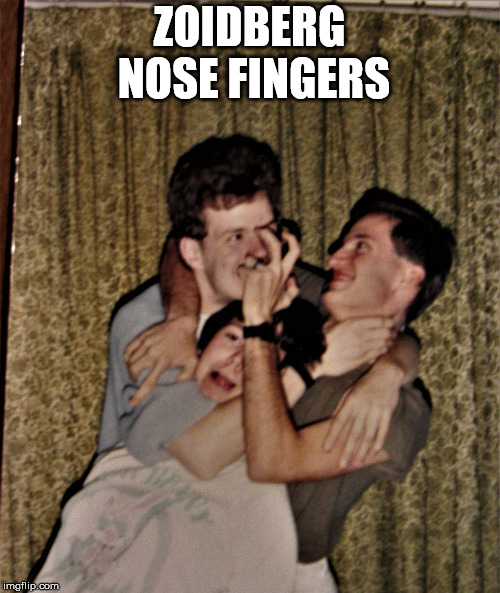 Murderous Threesome | ZOIDBERG NOSE FINGERS | image tagged in murderous threesome | made w/ Imgflip meme maker