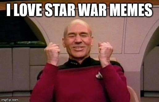 star trek | I LOVE STAR WAR MEMES | image tagged in star trek | made w/ Imgflip meme maker