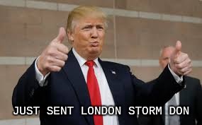 #STORMDON | JUST SENT LONDON STORM DON | image tagged in potus45,donald trump,heroes of the storm,the queen,the great awakening,the great sphinx | made w/ Imgflip meme maker