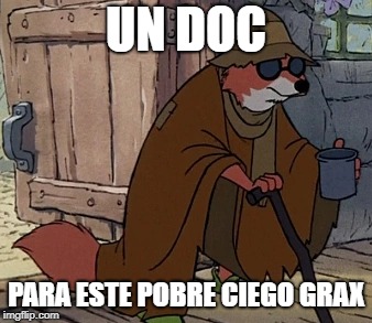 UN DOC; PARA ESTE POBRE CIEGO GRAX | made w/ Imgflip meme maker