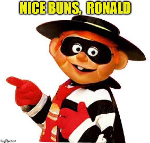 NICE BUNS,  RONALD | made w/ Imgflip meme maker