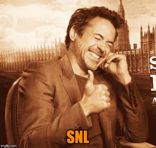 laughing | SNL | image tagged in laughing | made w/ Imgflip meme maker