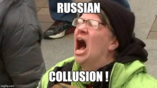 Screaming Trump Protester at Inauguration | RUSSIAN COLLUSION ! | image tagged in screaming trump protester at inauguration | made w/ Imgflip meme maker