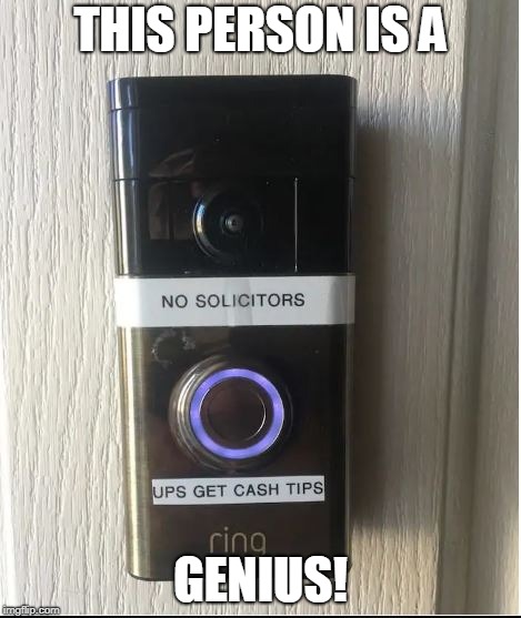 UPS Doorbell | THIS PERSON IS A; GENIUS! | image tagged in ups,funny | made w/ Imgflip meme maker
