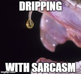Dripping with Sarcasm Snake | DRIPPING; WITH SARCASM | image tagged in snake,dripping,sarcasm,dripping with sarcasm,venom,venemous | made w/ Imgflip meme maker