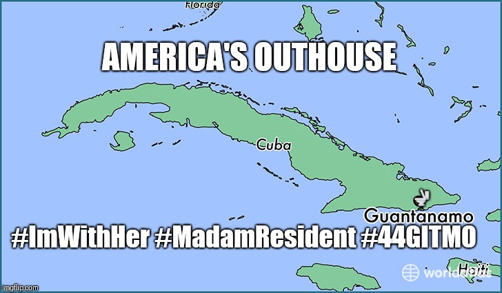 America's Outhouse #ImWithHer #MadamResident #44GITMO |  AMERICA'S OUTHOUSE; 🚽; #ImWithHer #MadamResident #44GITMO | image tagged in qanon,the great awakening,guantanamo,vip,outhouse,maga | made w/ Imgflip meme maker