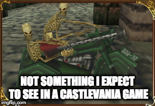 motorcycle skeletons | NOT SOMETHING I EXPECT TO SEE IN A CASTLEVANIA GAME | image tagged in video games | made w/ Imgflip meme maker