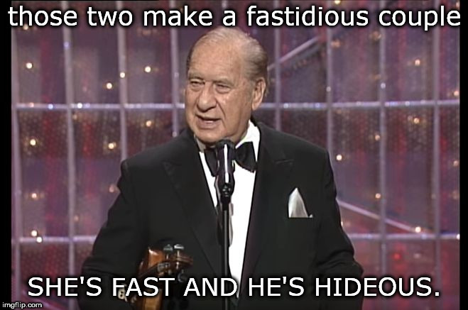 she's fast. henny  | those two make a fastidious couple; SHE'S FAST AND HE'S HIDEOUS. | image tagged in meme,henny youngman couples | made w/ Imgflip meme maker