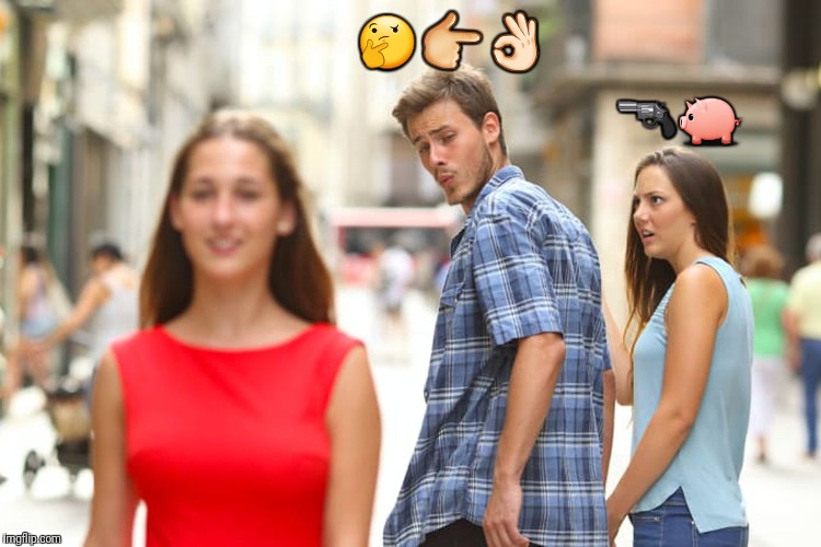 Emojitional | 🤔👉👌🏻; 🔫🐖 | image tagged in memes,distracted boyfriend | made w/ Imgflip meme maker