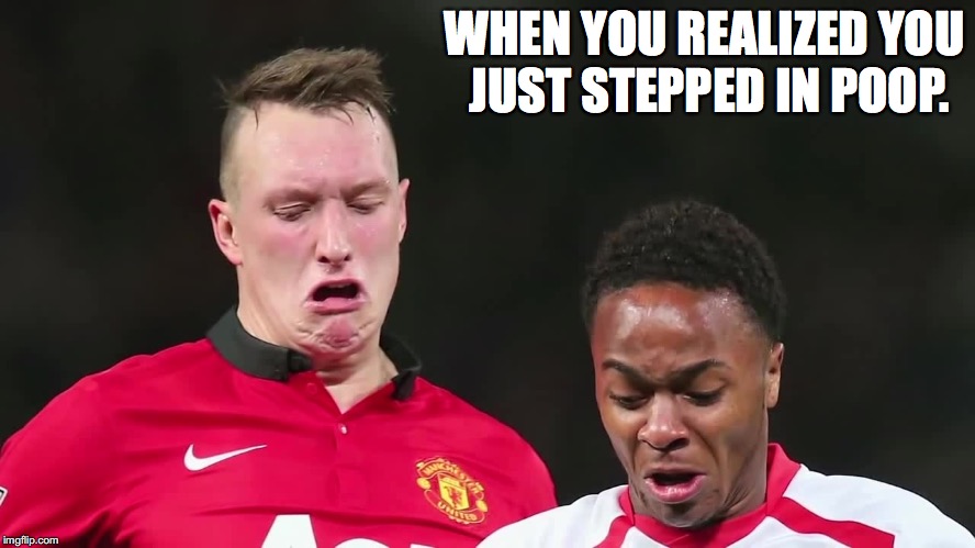 WHEN YOU REALIZED YOU JUST STEPPED IN POOP. | image tagged in poop meme | made w/ Imgflip meme maker