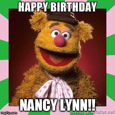 happy birthday fozzie bear | NANCY LYNN!! | image tagged in happy birthday fozzie bear | made w/ Imgflip meme maker
