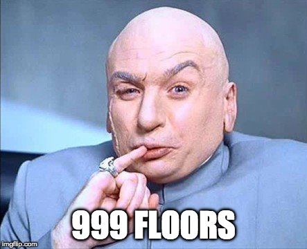 Marcos Challenge | 999 FLOORS | image tagged in memes | made w/ Imgflip meme maker