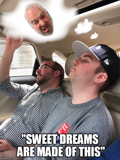 Sweet dreams | "SWEET DREAMS ARE MADE OF THIS" | image tagged in sweetdreams,cuddlebuddies,cute,lol | made w/ Imgflip meme maker