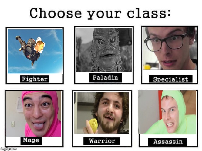choose your class memer edition | image tagged in choose your class,memer,filthy frank,idubbz,lifegivesyoulemons,oceanman | made w/ Imgflip meme maker