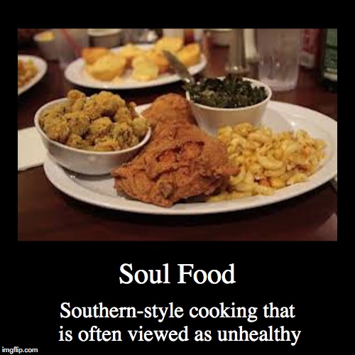 Soul Food | image tagged in demotivationals,soul food | made w/ Imgflip demotivational maker