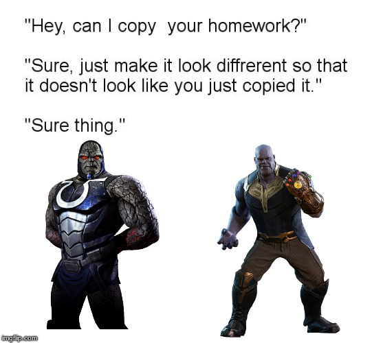 The truth | image tagged in funny,dc,marvel,memes,"hey can i copy your homework?" | made w/ Imgflip meme maker
