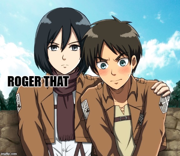 ROGER THAT | made w/ Imgflip meme maker