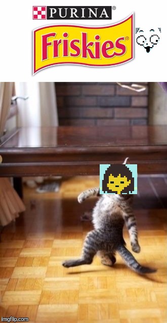 Friskies: probably better than Tem Flakes | image tagged in cat,undertale,frisk's face,frisk,cat food | made w/ Imgflip meme maker