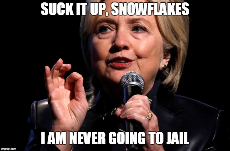 SUCK IT UP, SNOWFLAKES I AM NEVER GOING TO JAIL | made w/ Imgflip meme maker