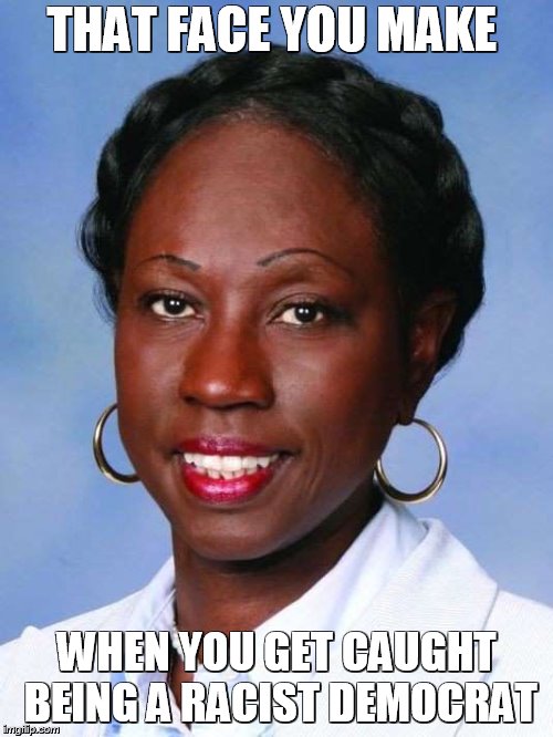 I don't hear anyone shouting for her to resign from her current office. | THAT FACE YOU MAKE; WHEN YOU GET CAUGHT BEING A RACIST DEMOCRAT | image tagged in bettie scott,political meme,racist,racism,democrat,politics | made w/ Imgflip meme maker