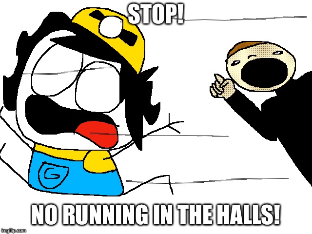 ??? | STOP! NO RUNNING IN THE HALLS! | image tagged in dinosaur | made w/ Imgflip meme maker