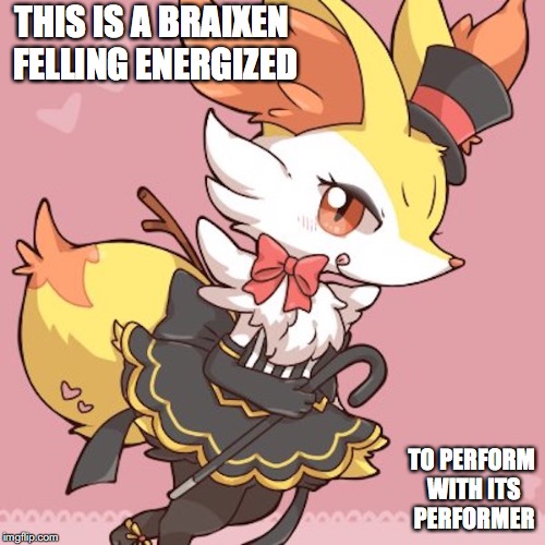 Braixen in a Dancer's Costume | THIS IS A BRAIXEN FELLING ENERGIZED; TO PERFORM WITH ITS PERFORMER | image tagged in braixen,pokemon,memes | made w/ Imgflip meme maker