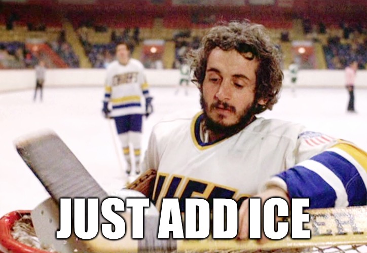 JUST ADD ICE | made w/ Imgflip meme maker