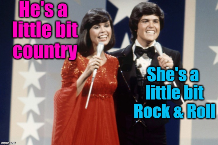 He's a little bit country She's a little bit Rock & Roll | made w/ Imgflip meme maker